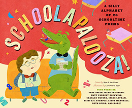 Schoolapalooza A Silly Alphabet of 26 Schooltime Poems